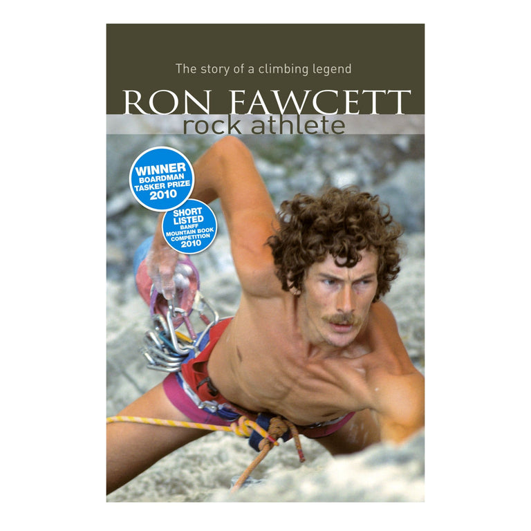 Ron Fawcett; The Story of a Climbing Legend